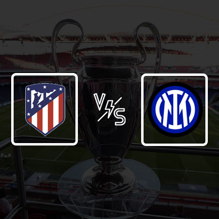 Atletico Madrid vs Inter Milan: Bet Prediction, Match Analysis and Lineups