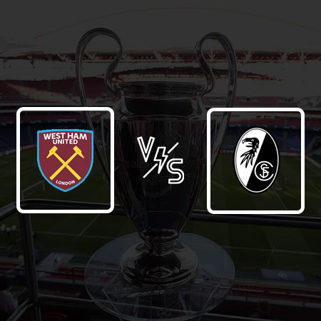 West Ham United vs Freiburg: Bet Prediction, Match Analysis and Lineups