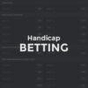 Handicap Betting Explained: The Complete Guide to All Handicap (Spread) Bet Types